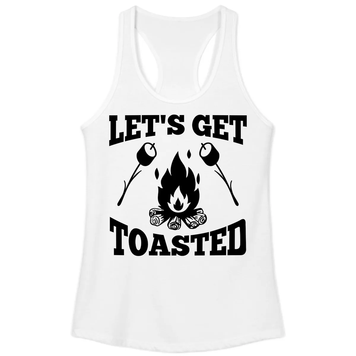 Let's Get Toasted Campfire Ladies Tank in White