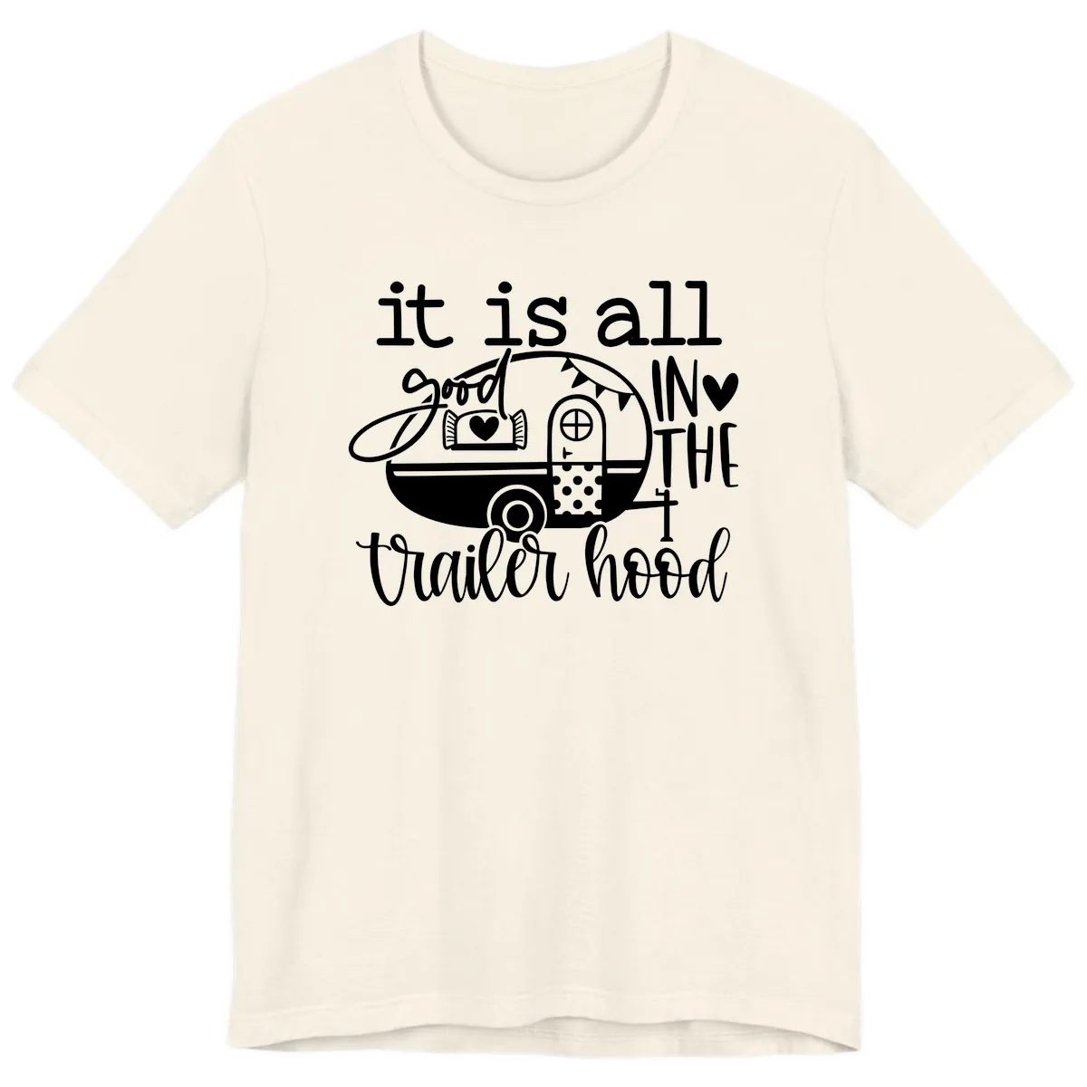 It's All Good In The Trailer Hood Premium T-Shirt in Natural