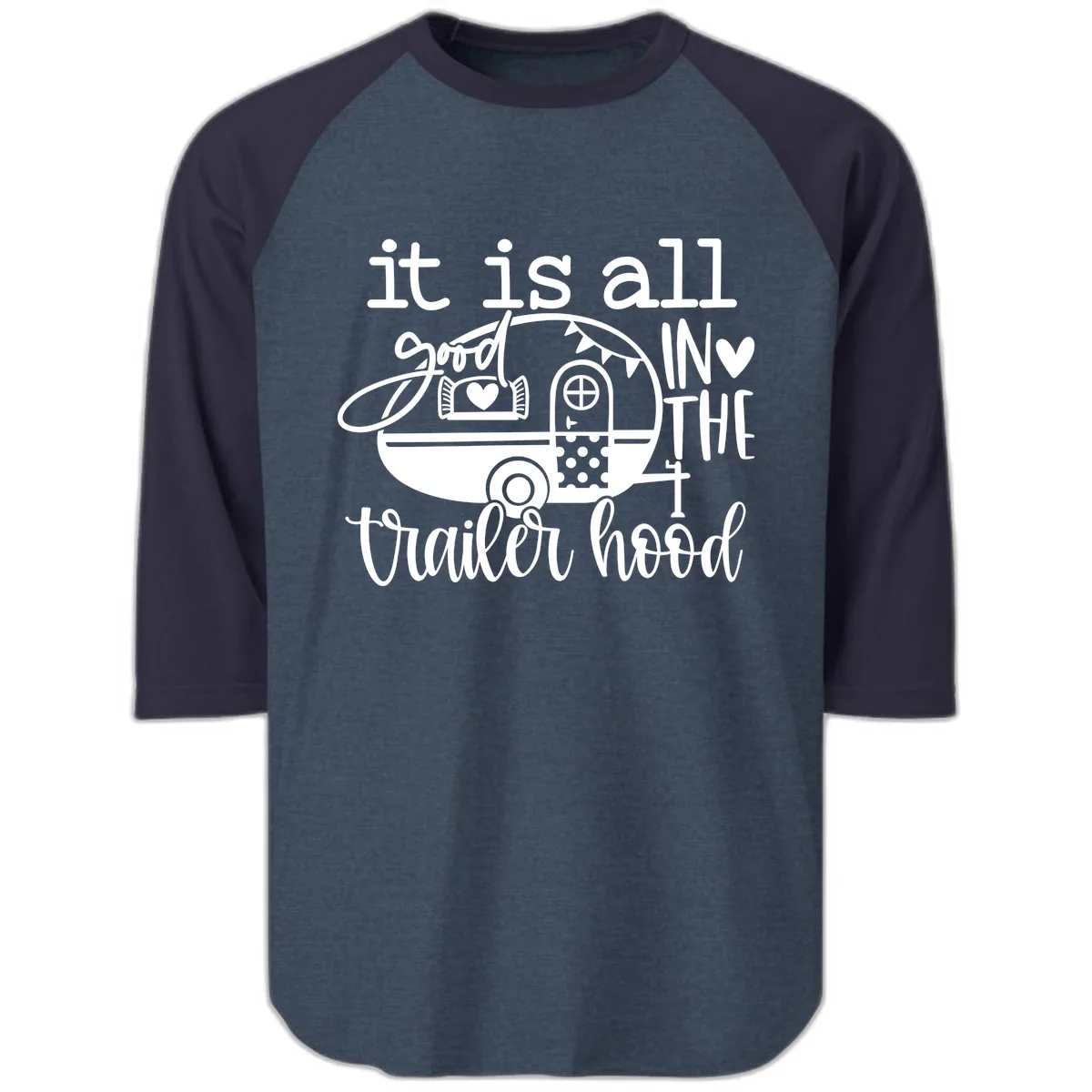 It's All Good In The Trailer Hood Raglan 3/4 in Heather Denim Navy