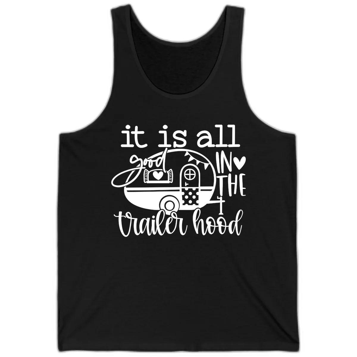 It's All Good In The Trailer Hood Tank in Black