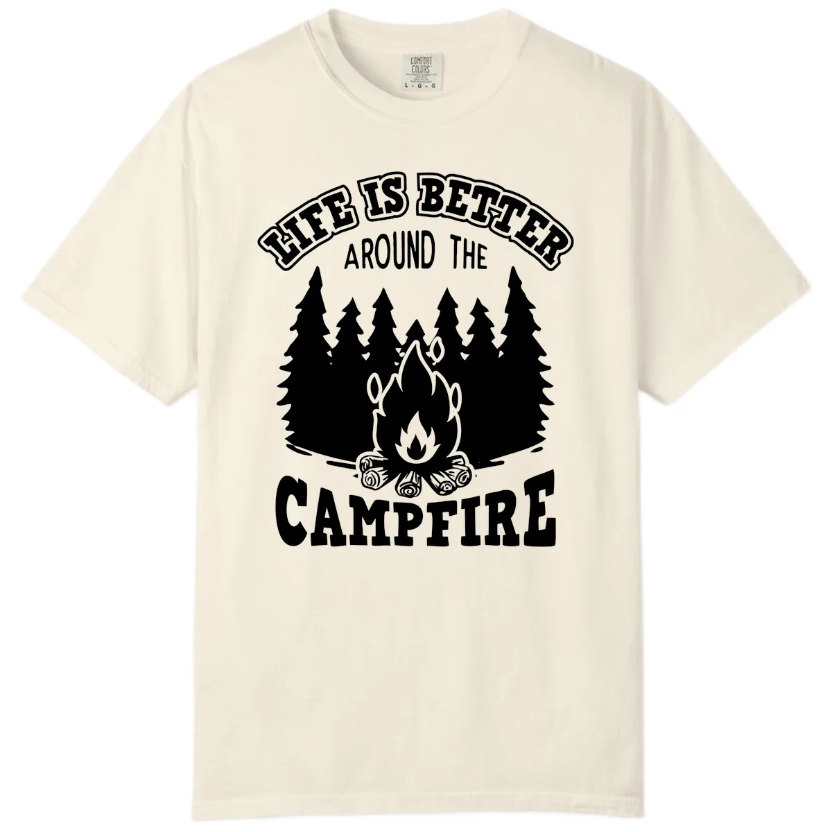 Life's Better Around The Campfire Comfort Color in Ivory