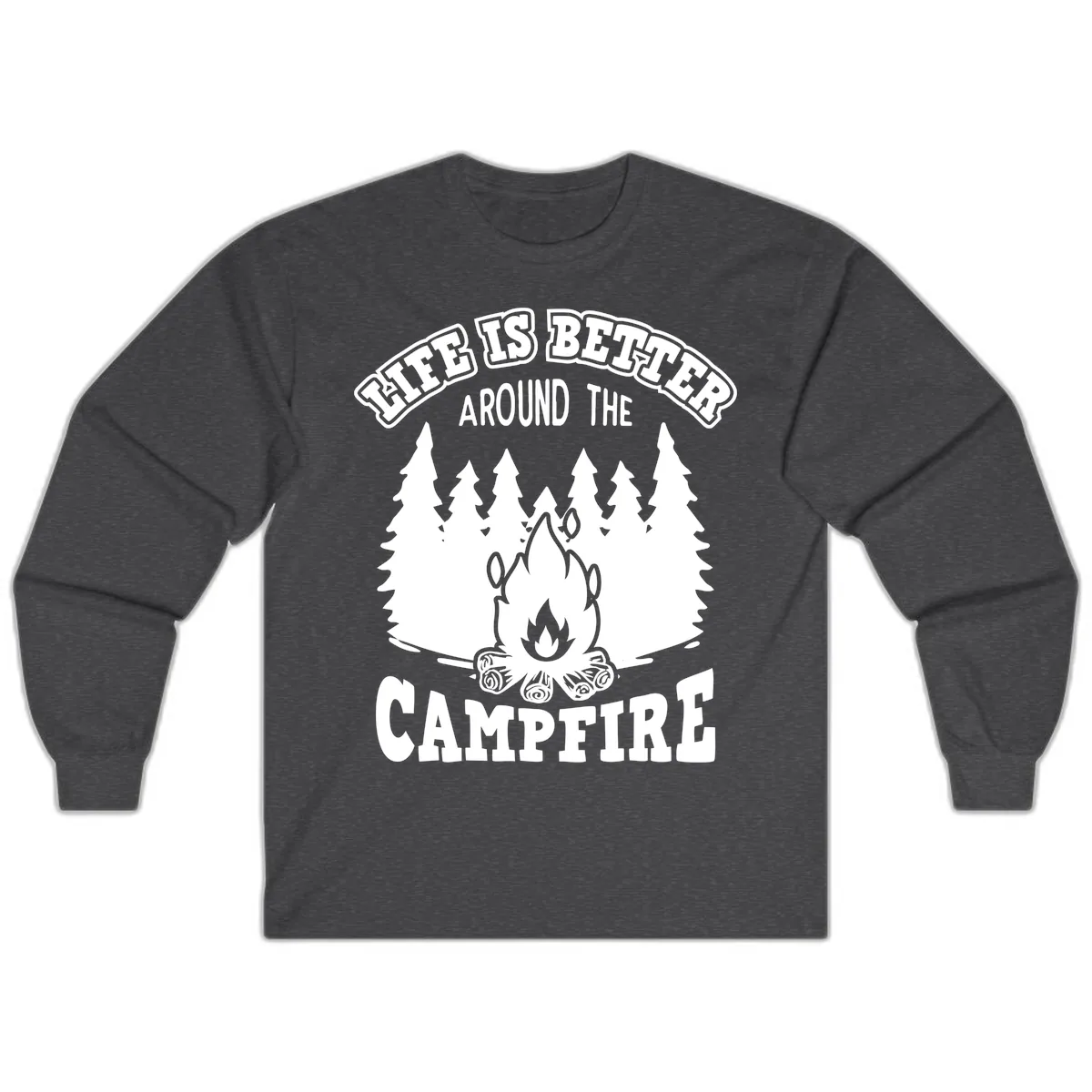 Life's Better Around The Campfire Long Sleeve in Dark Heather