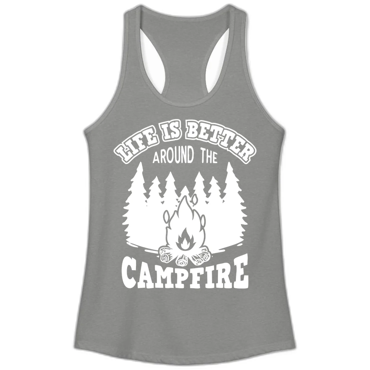 Life's Better Around The Campfire Ladies Tank in Heather Grey