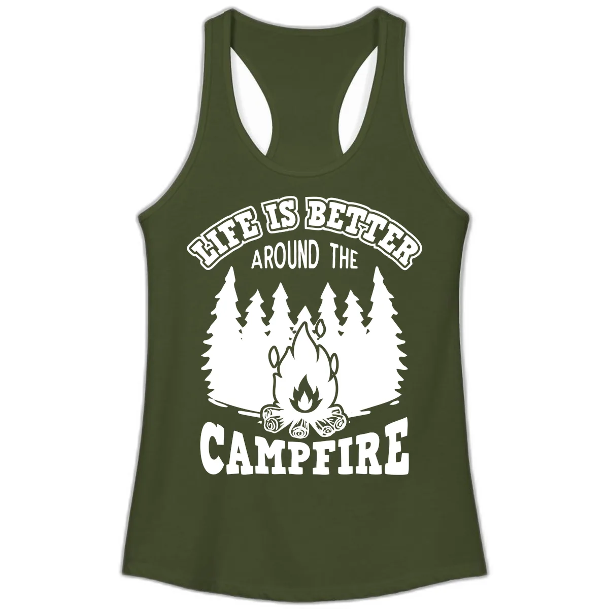 Life's Better Around The Campfire Ladies Tank in Solid Military Green