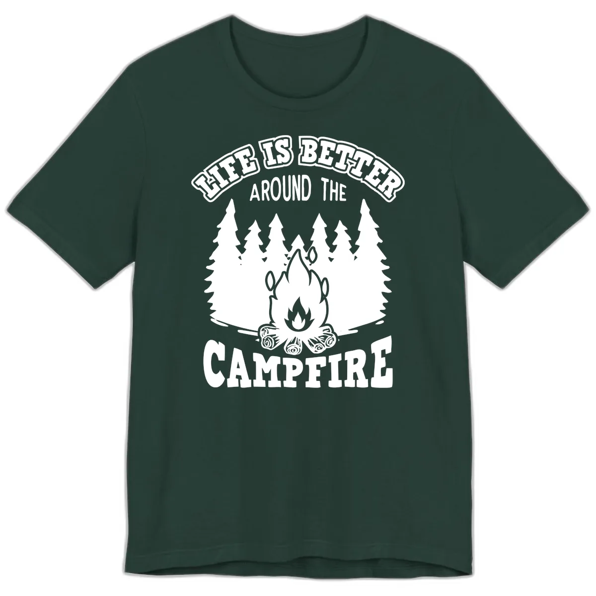 Life's Better Around The Campfire Premium T-Shirt in Forest