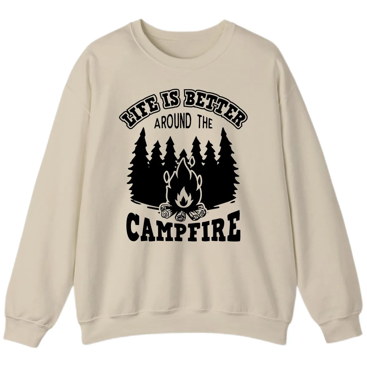 Life's Better Around The Campfire Sweatshirt in Sand