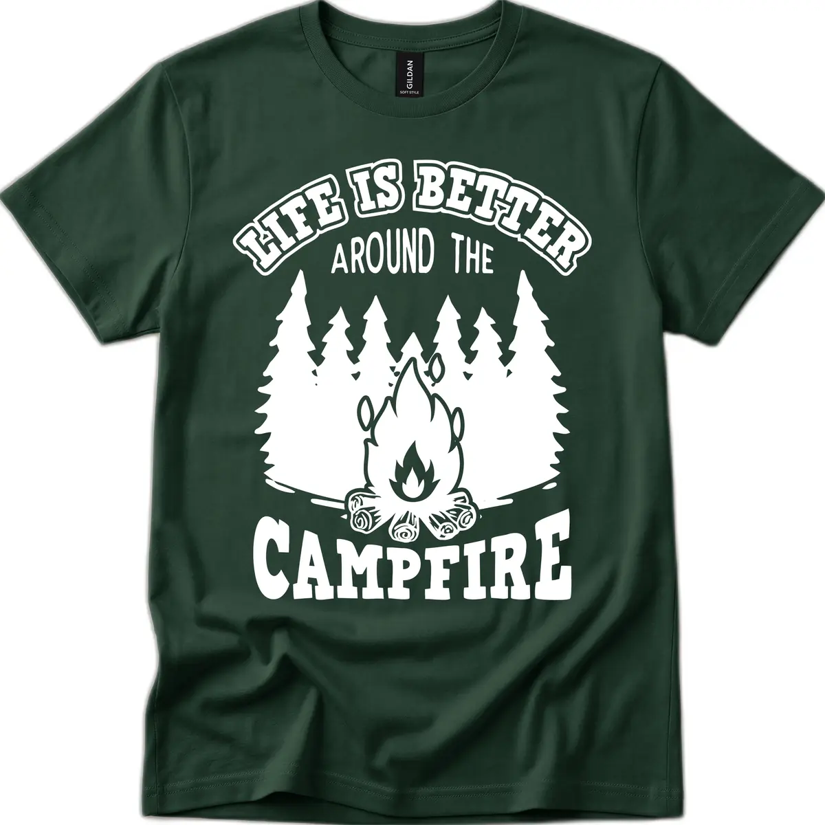 Life's Better Around The Campfire T-Shirt in Forest Green