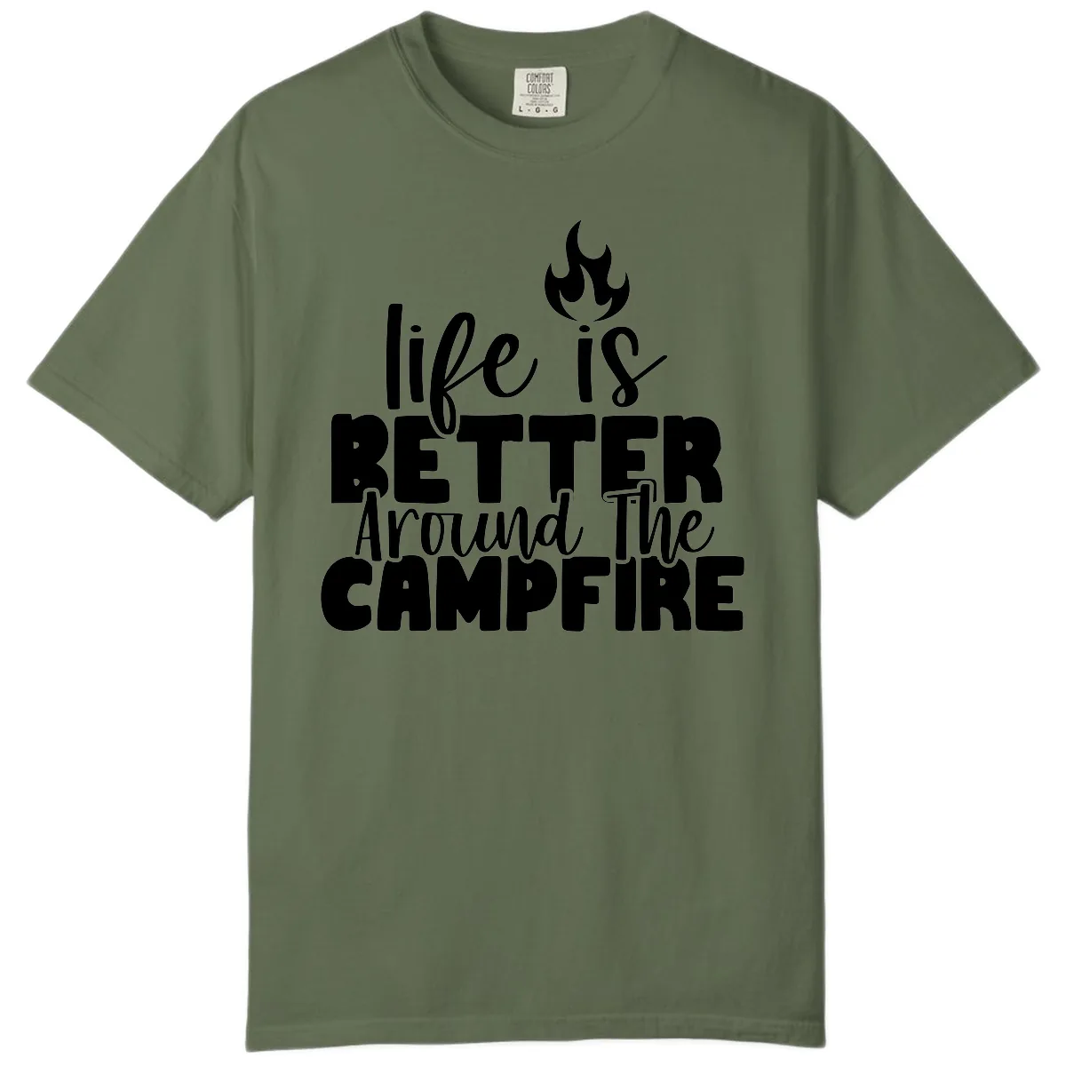 Life Is Better Around The Campfire Comfort Color in Sage