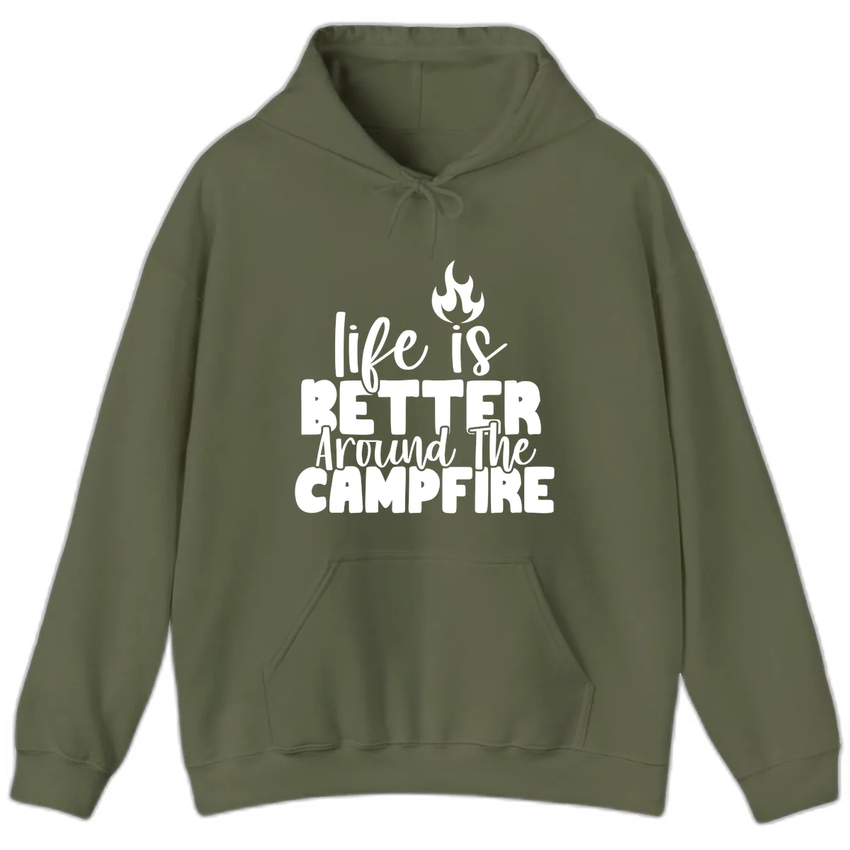 Life Is Better Around The Campfire Hoodie in Military Green