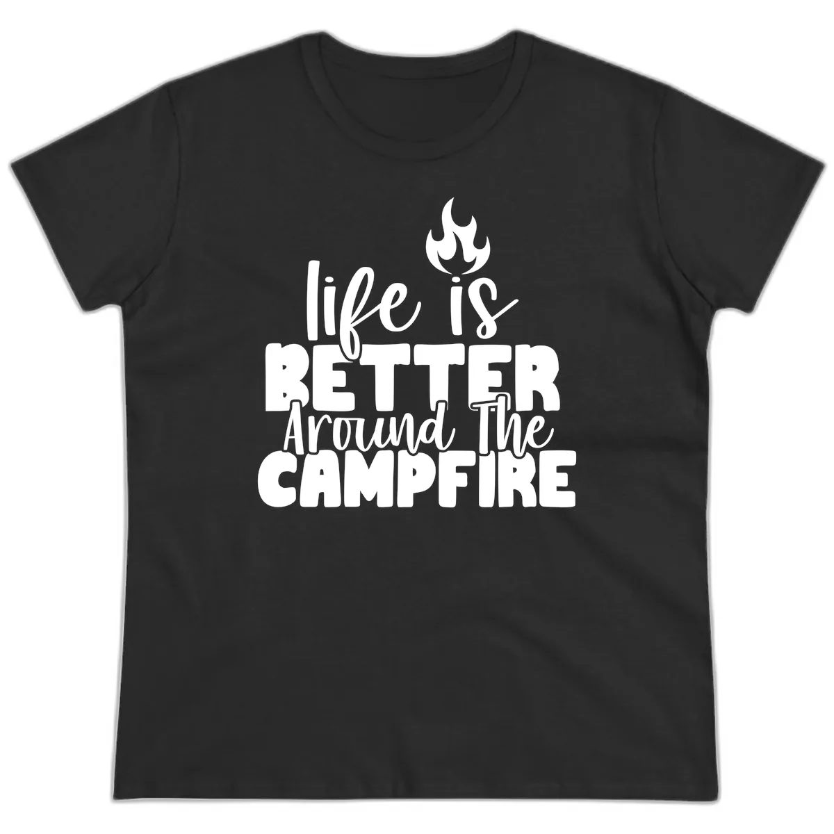 Life Is Better Around The Campfire Ladies Tee in Black