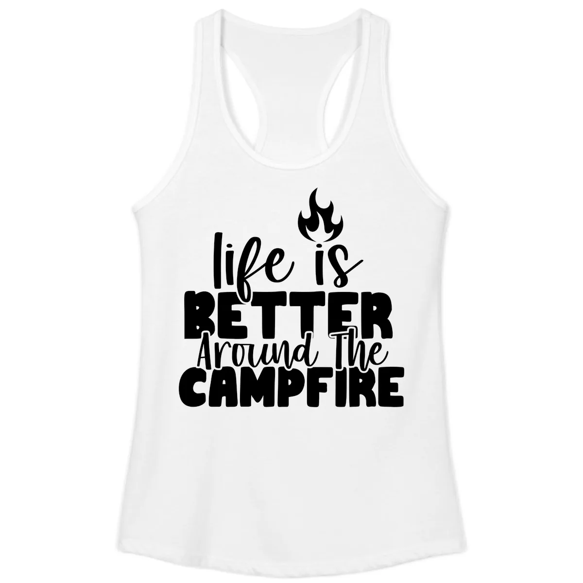 Life Is Better Around The Campfire Ladies Tank in White
