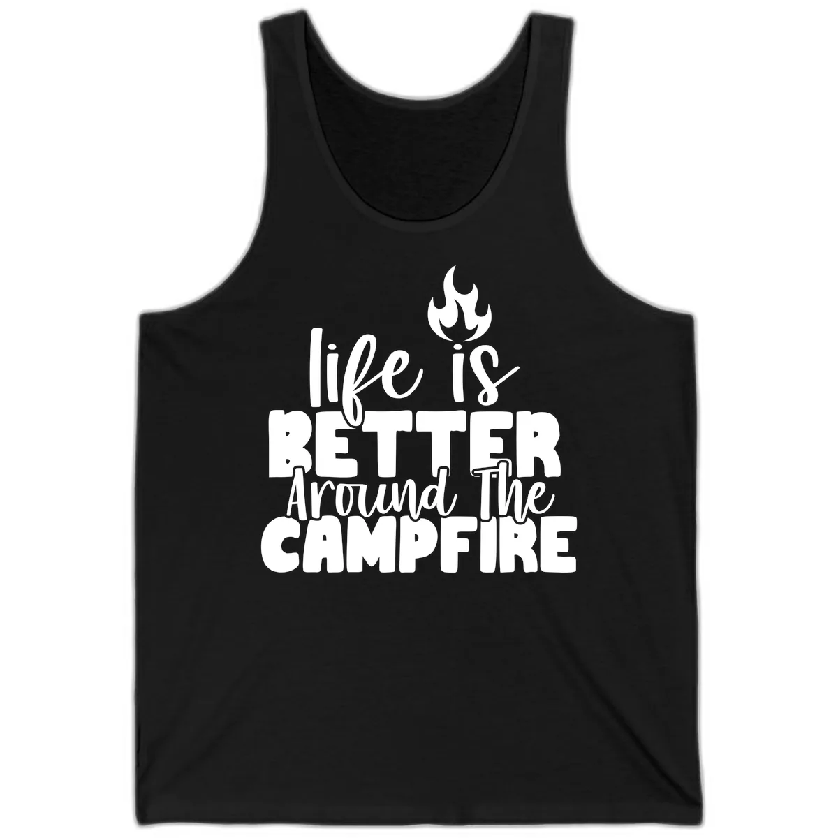 Life Is Better Around The Campfire Tank in Black