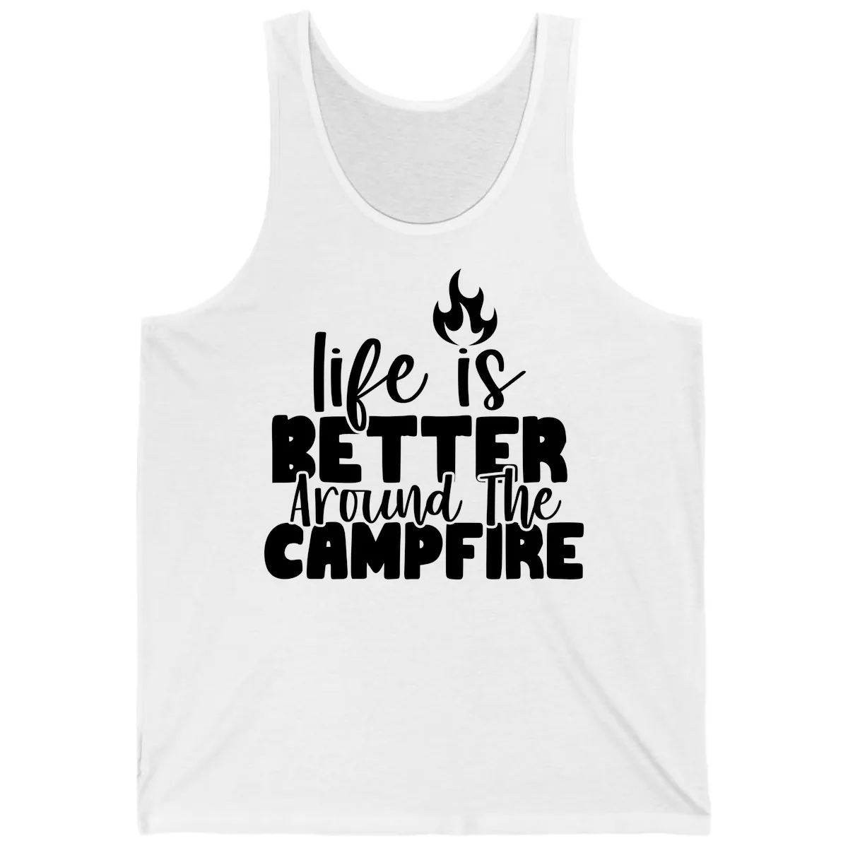 Life Is Better Around The Campfire Tank in White