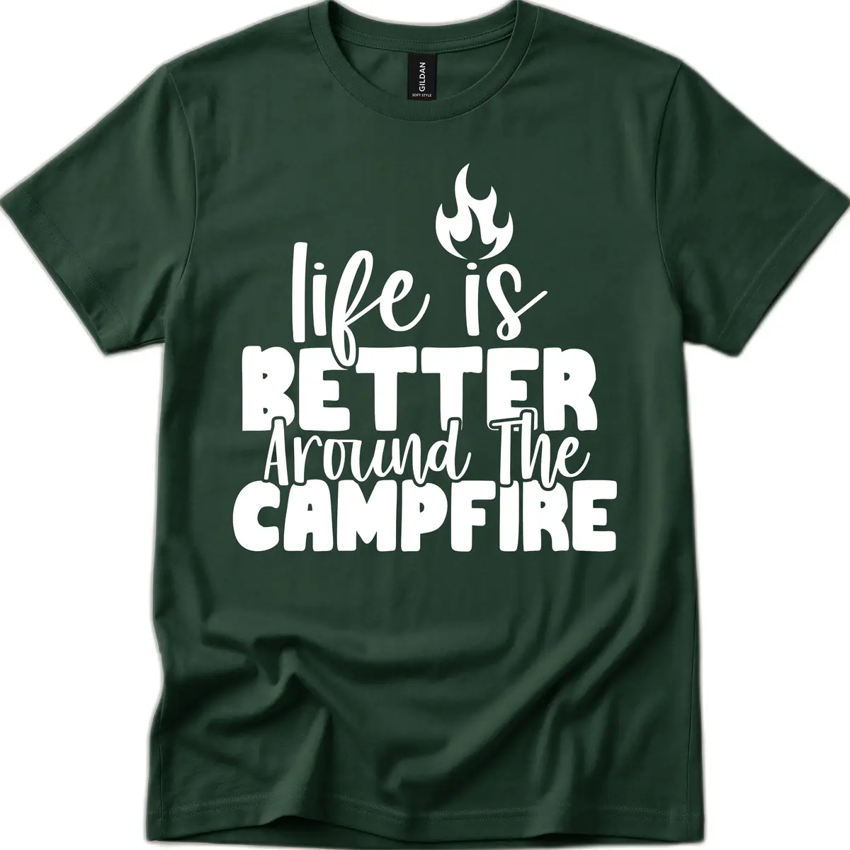Life Is Better Around The Campfire T-Shirt in Forest Green