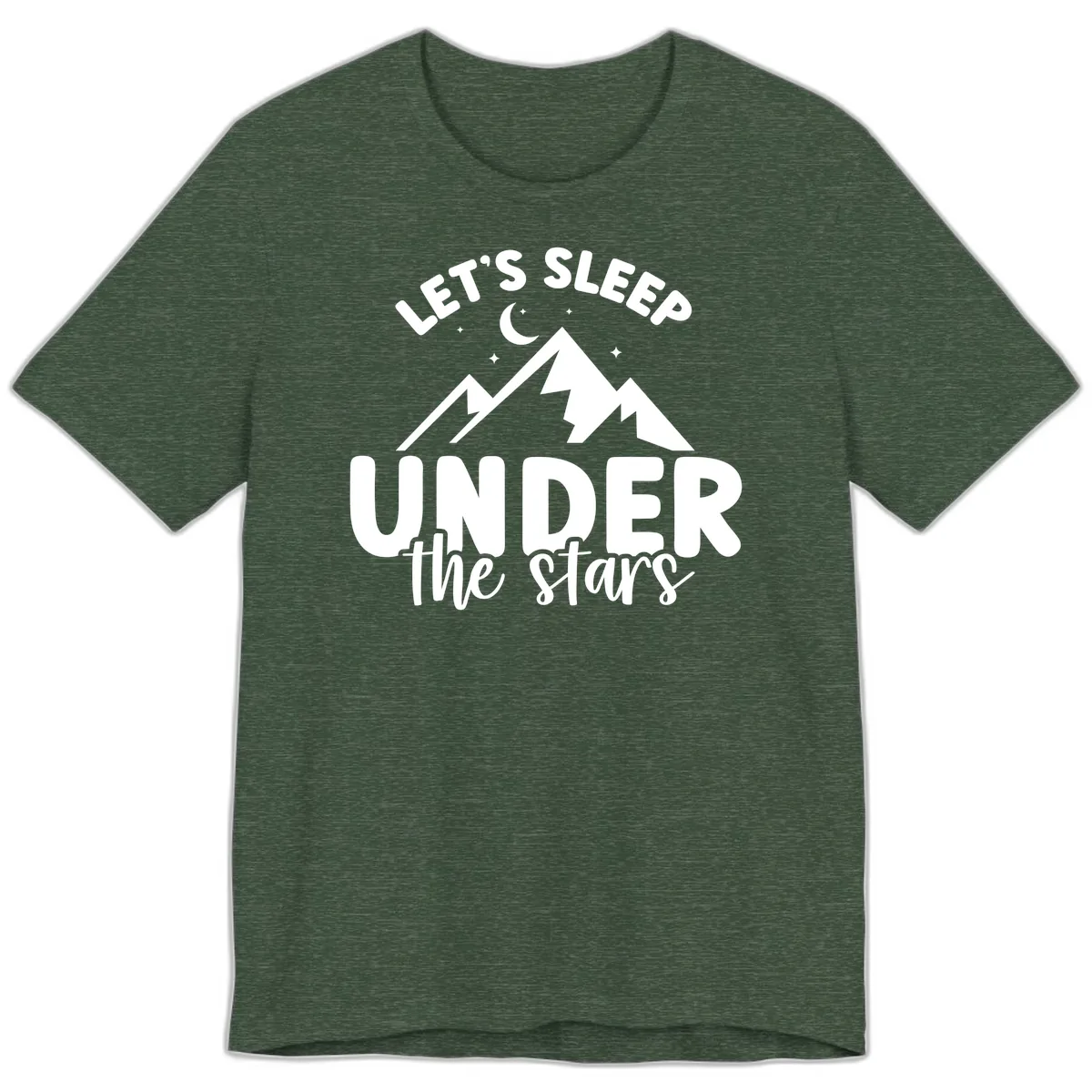 Let's Sleep Under The Stars Premium T-Shirt in Heather Forest