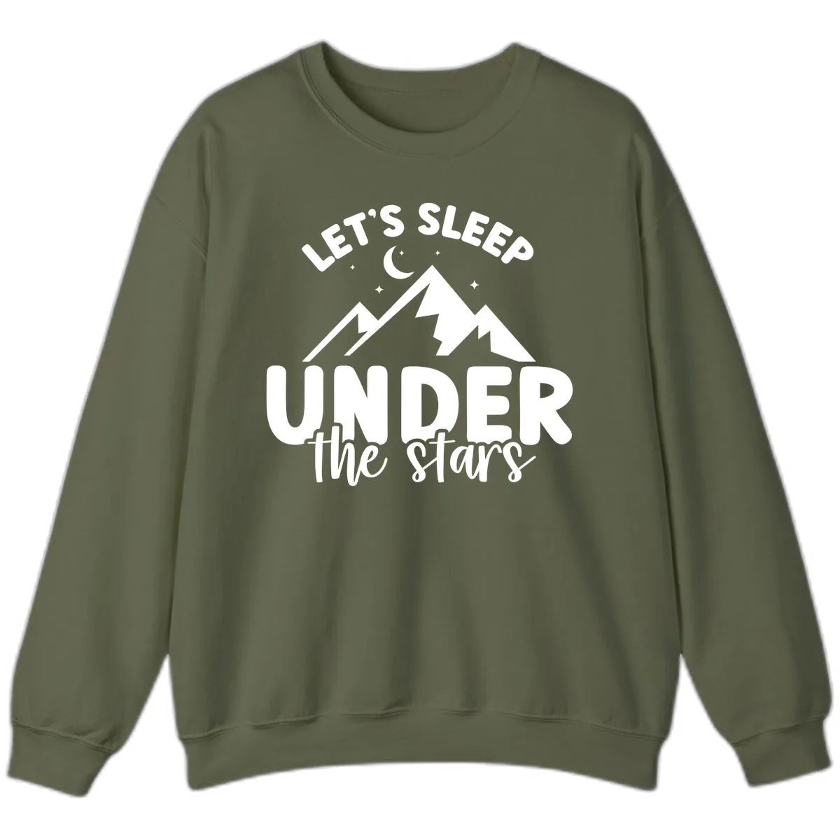 Let's Sleep Under The Stars Sweatshirt in Military Green