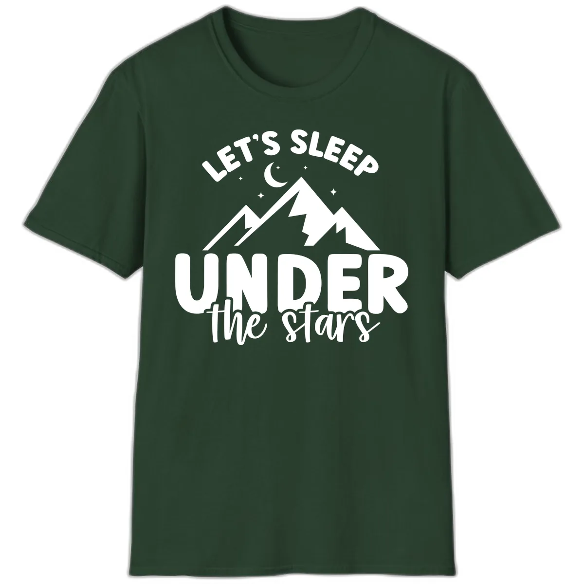 Let's Sleep Under The Stars T-Shirt in Forest Green