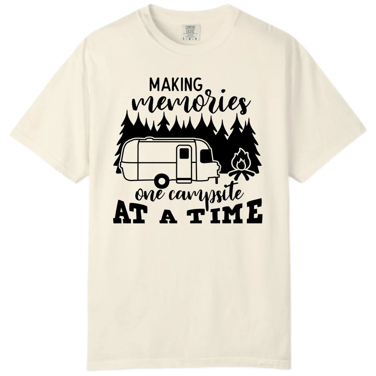 Making Memories One Campsite At A Time Comfort Color in Ivory
