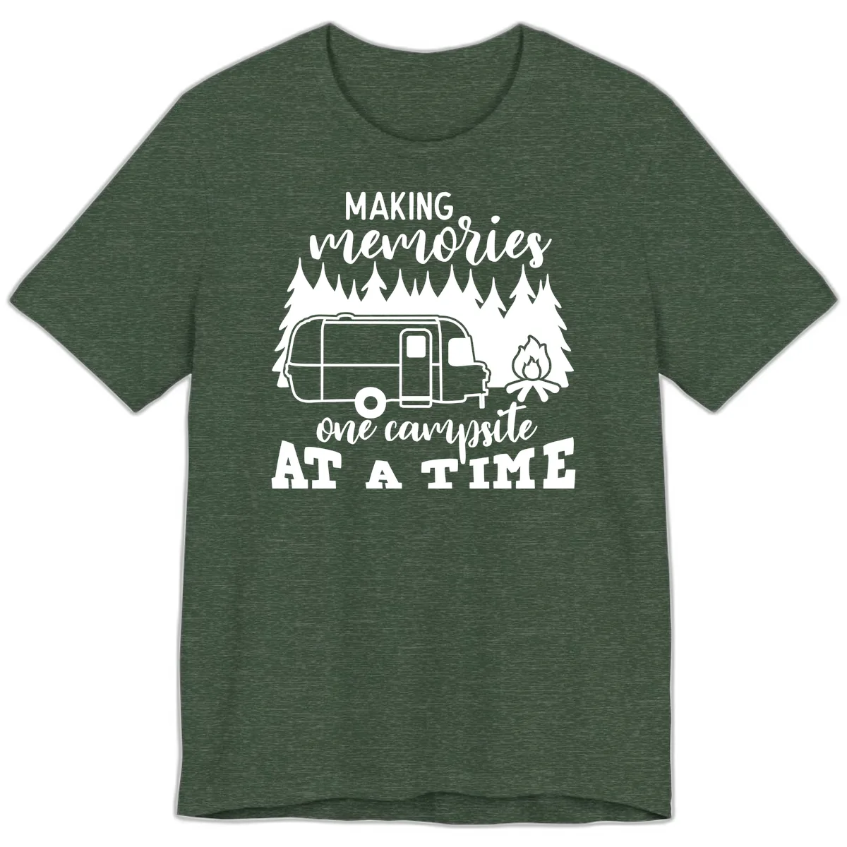 Making Memories One Campsite At A Time Premium T-Shirt in Heather Forest