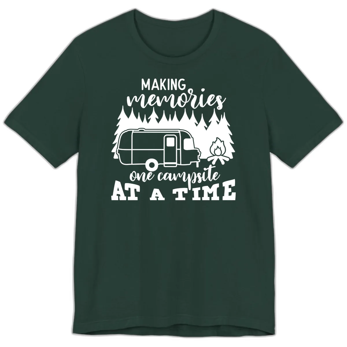 Making Memories One Campsite At A Time Premium T-Shirt in Forest
