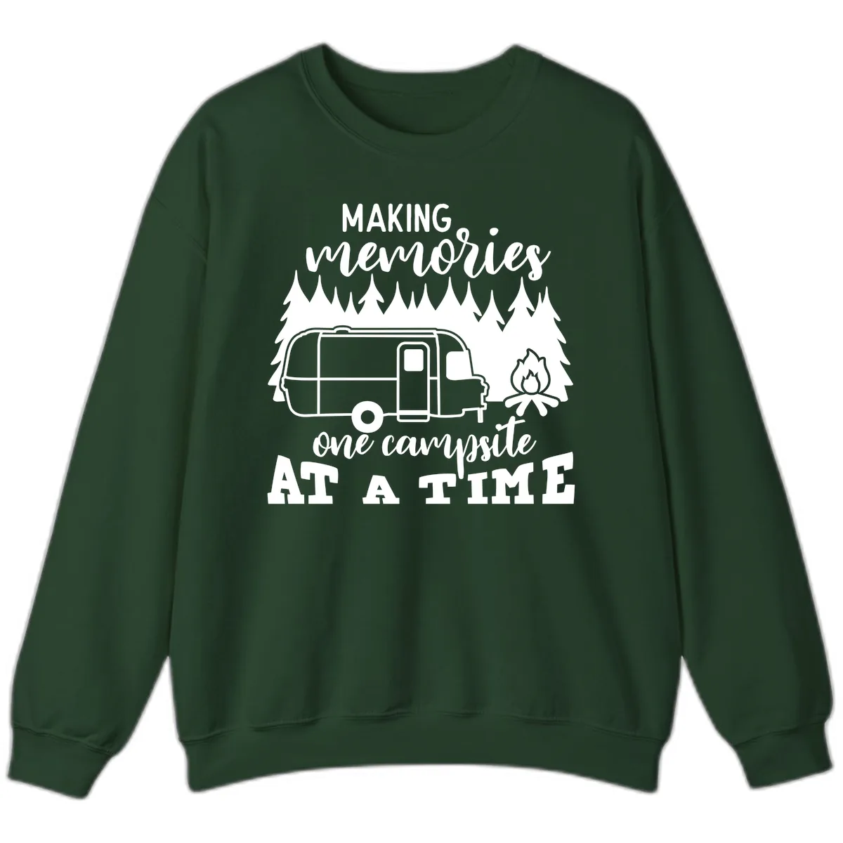 Making Memories One Campsite At A Time Sweatshirt in Forest Green