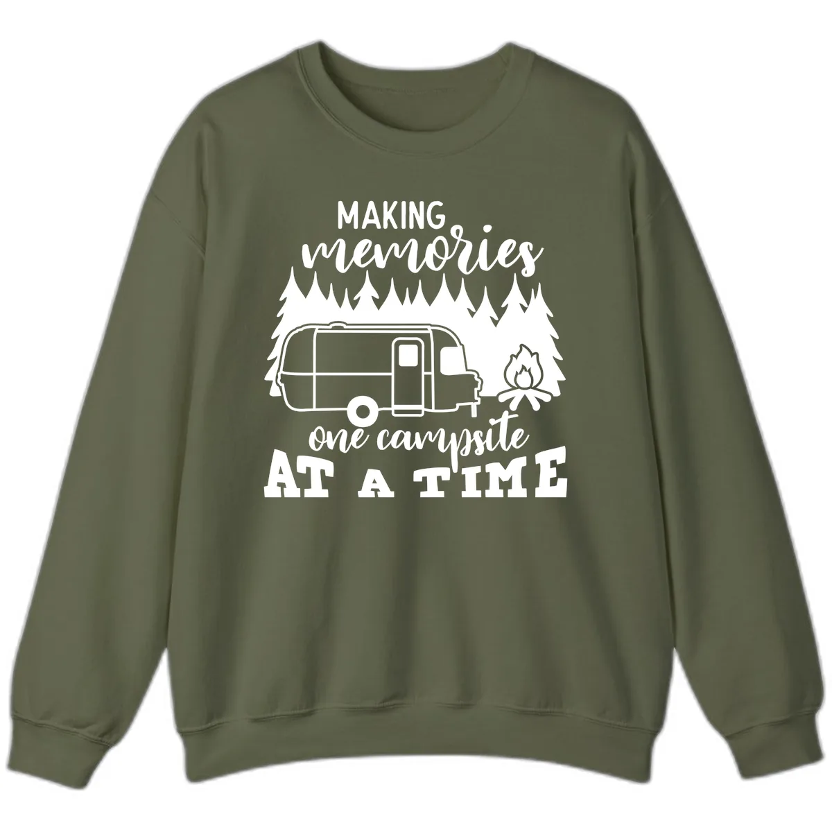 Making Memories One Campsite At A Time Sweatshirt in Military Green