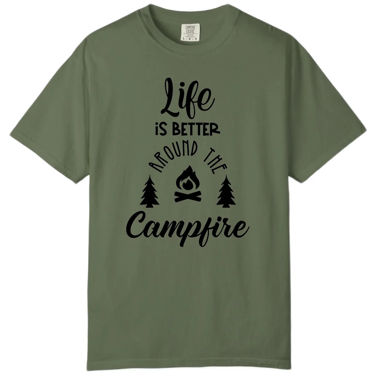 Life Is Better Around The Campfire Comfort Color in Sage