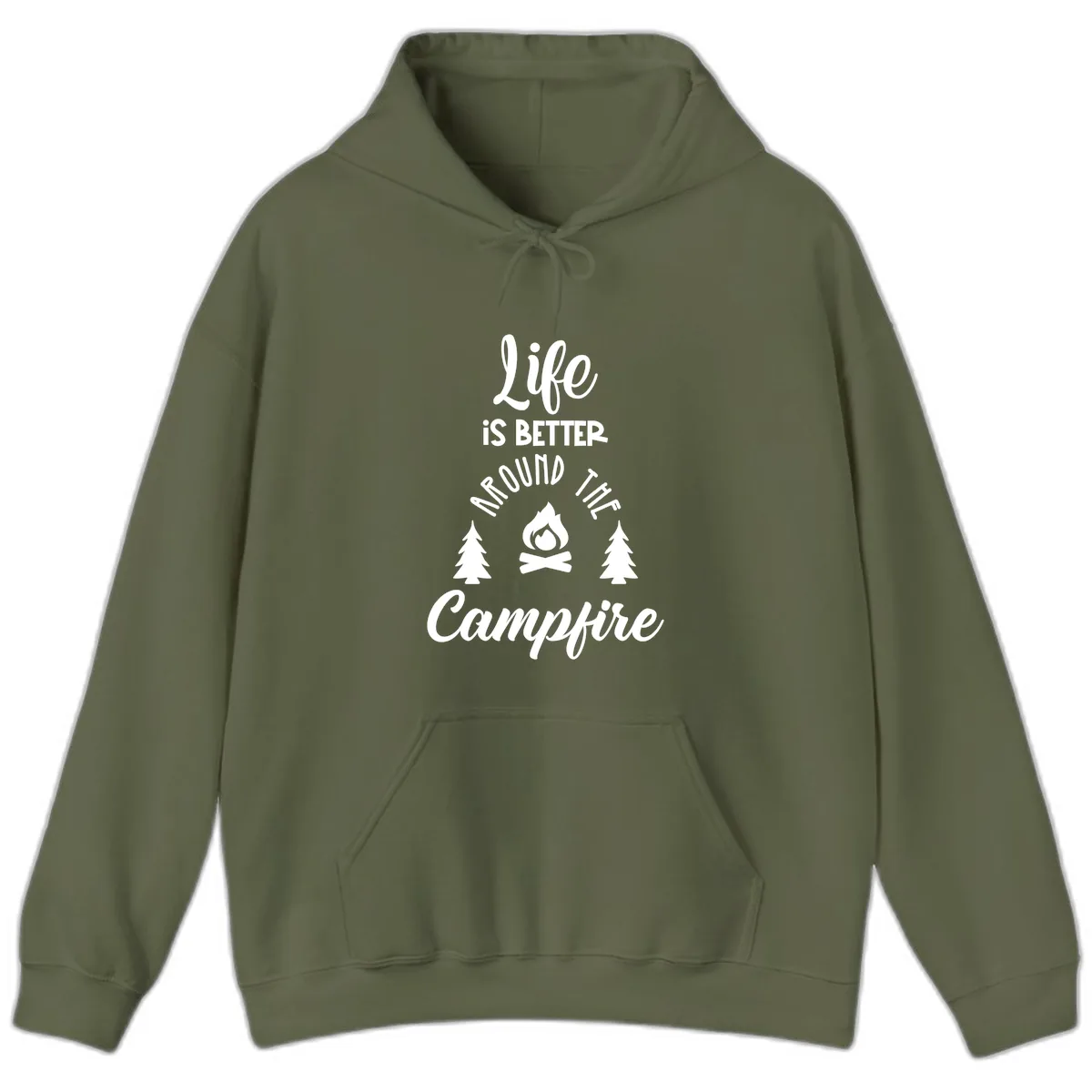 Life Is Better Around The Campfire Hoodie in Military Green