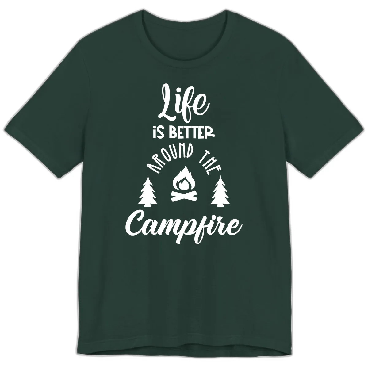 Life Is Better Around The Campfire Premium T-Shirt in Forest
