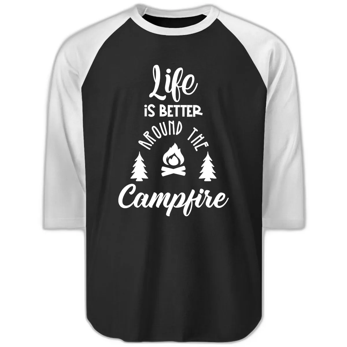 Life Is Better Around The Campfire Raglan 3/4 in Black White