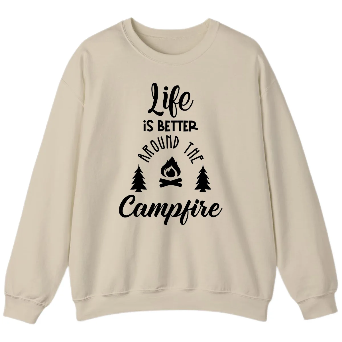 Life Is Better Around The Campfire Sweatshirt in Sand