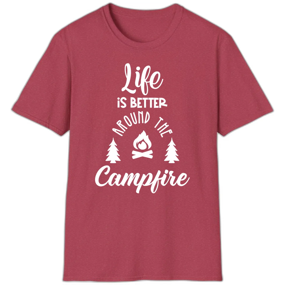 Life Is Better Around The Campfire T-Shirt in Heather Cardinal
