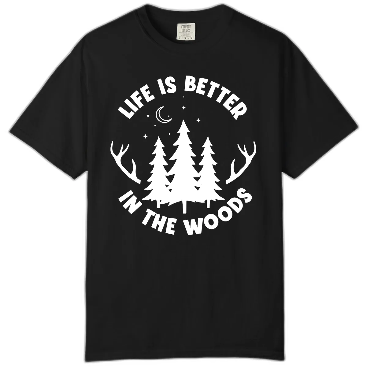 Life Is Better In The Woods Comfort Color in Black