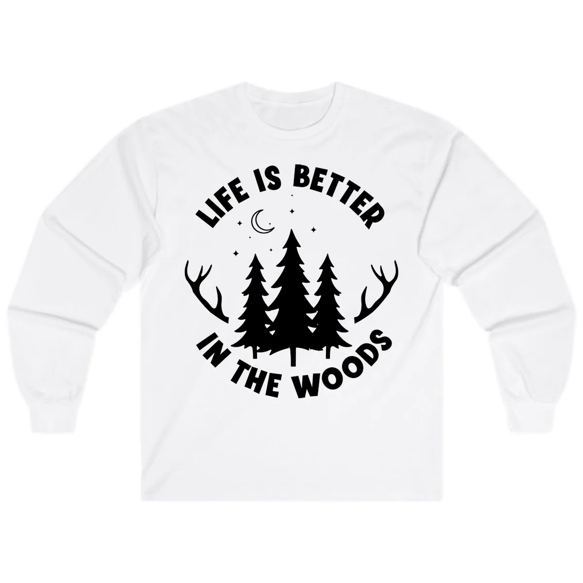 Life Is Better In The Woods Long Sleeve in White