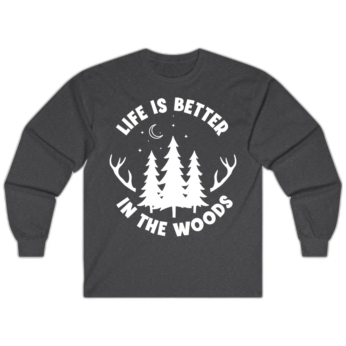 Life Is Better In The Woods Long Sleeve in Dark Heather
