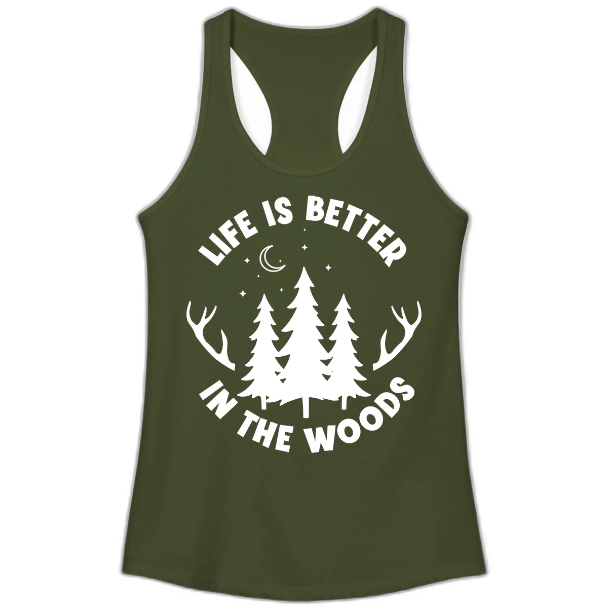 Life Is Better In The Woods Ladies Tank in Solid Military Green