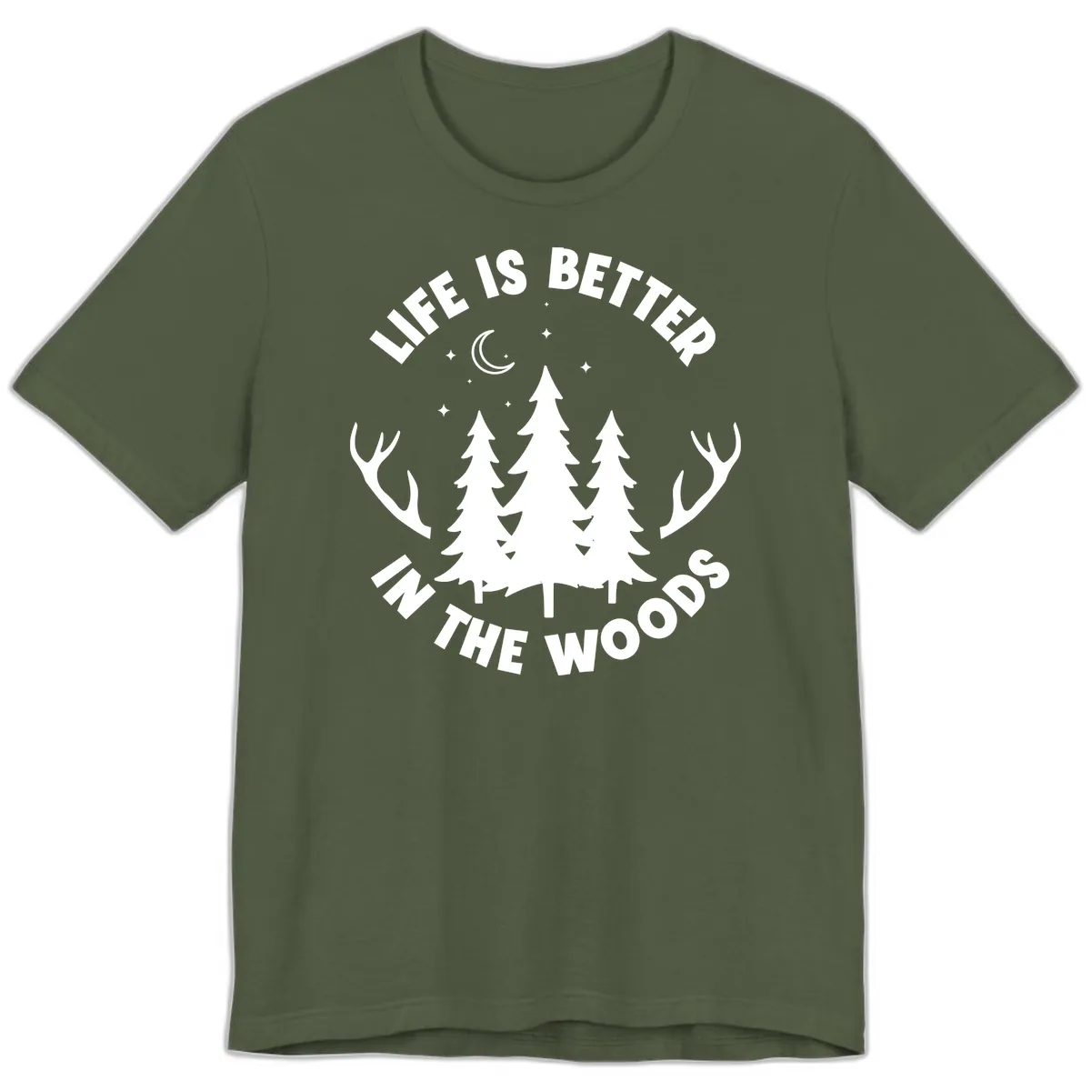 Life Is Better In The Woods Premium T-Shirt in Military Green