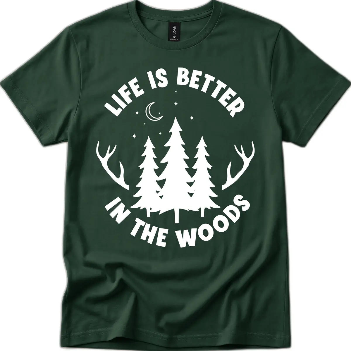 Life Is Better In The Woods T-Shirt in Forest Green