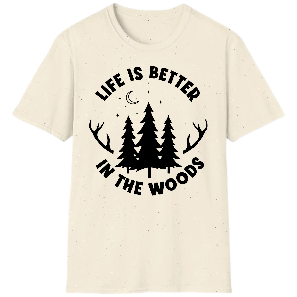 Life Is Better In The Woods T-Shirt in Natural