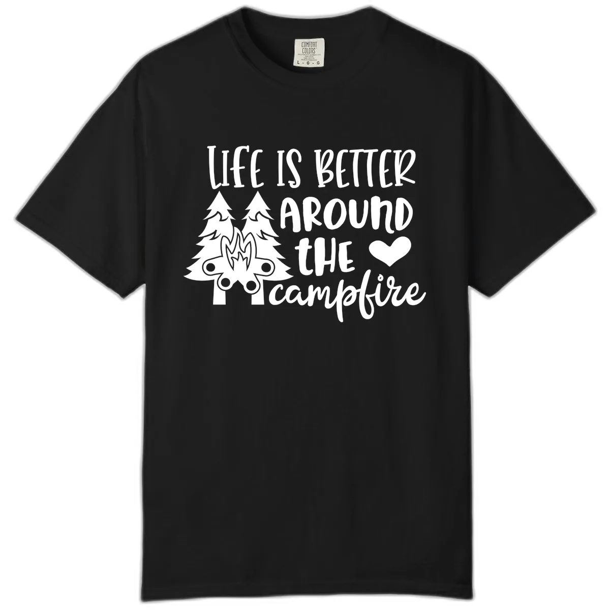 Life Is Better Around The Campfire Comfort Color in Black