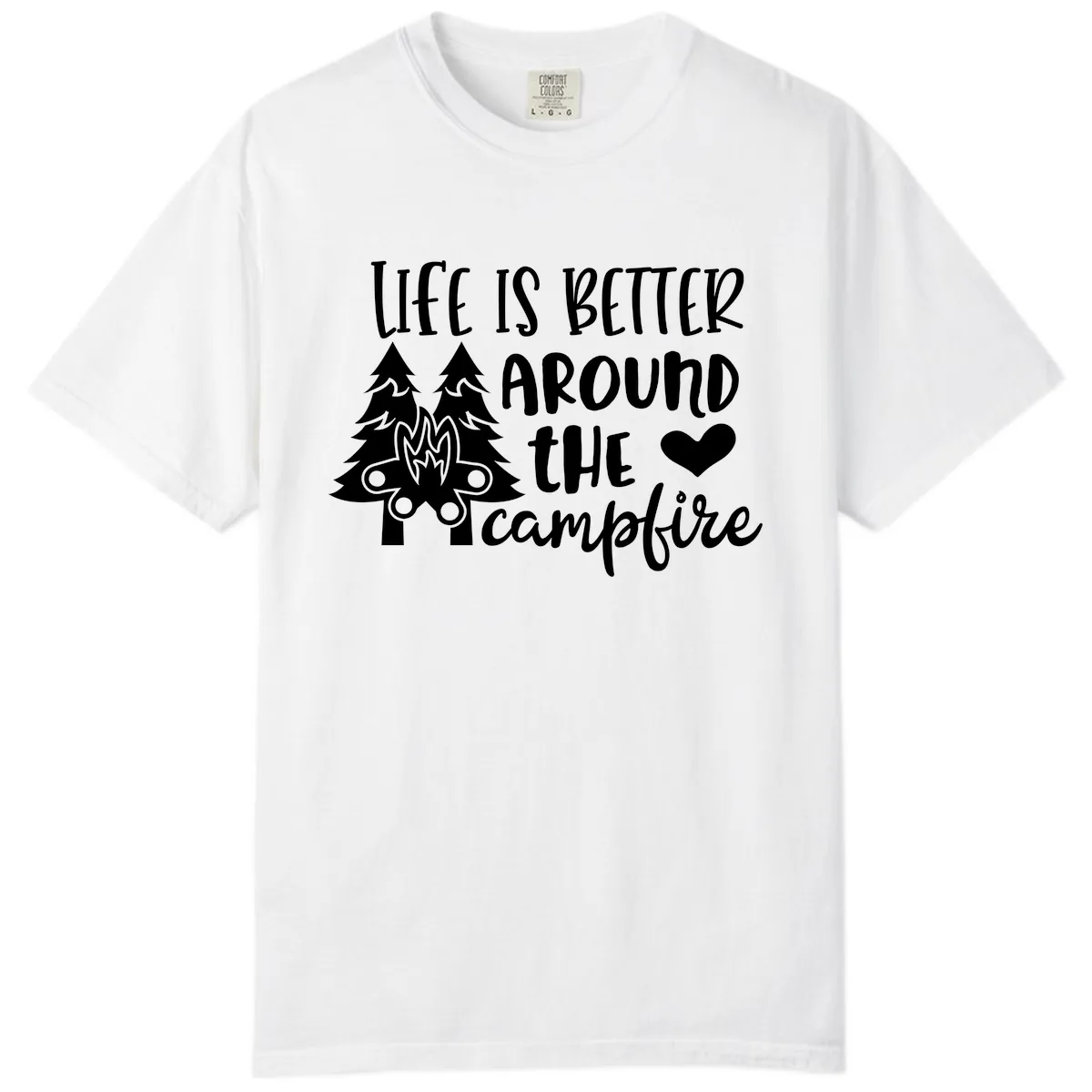Life Is Better Around The Campfire Comfort Color in White