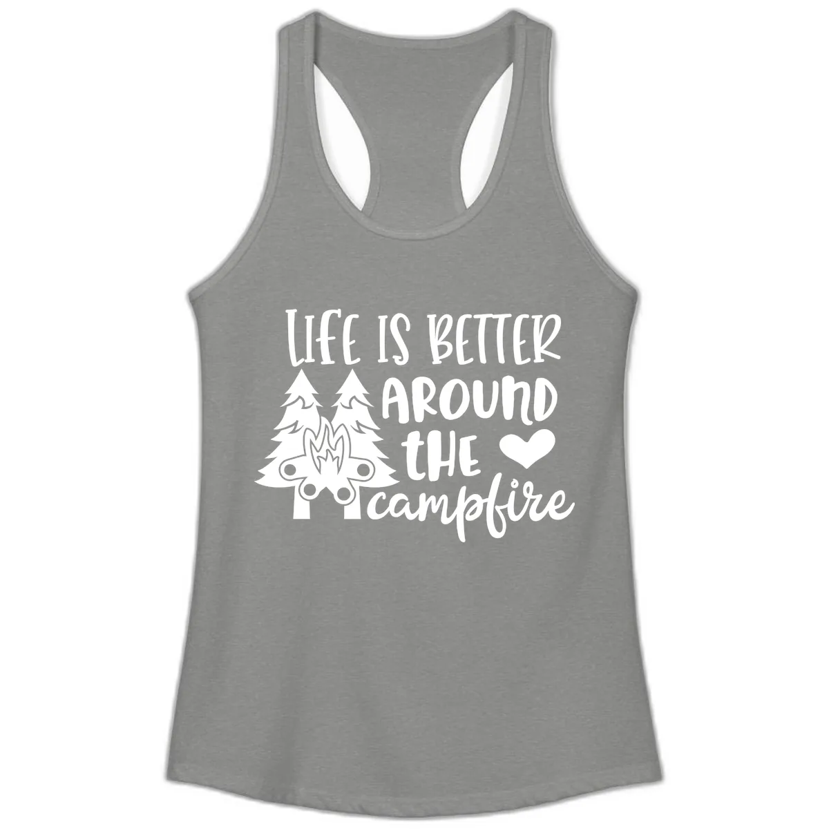 Life Is Better Around The Campfire Ladies Tank in Heather Grey