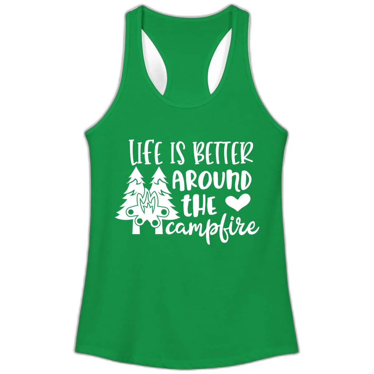 Life Is Better Around The Campfire Ladies Tank in Solid Kelly Green