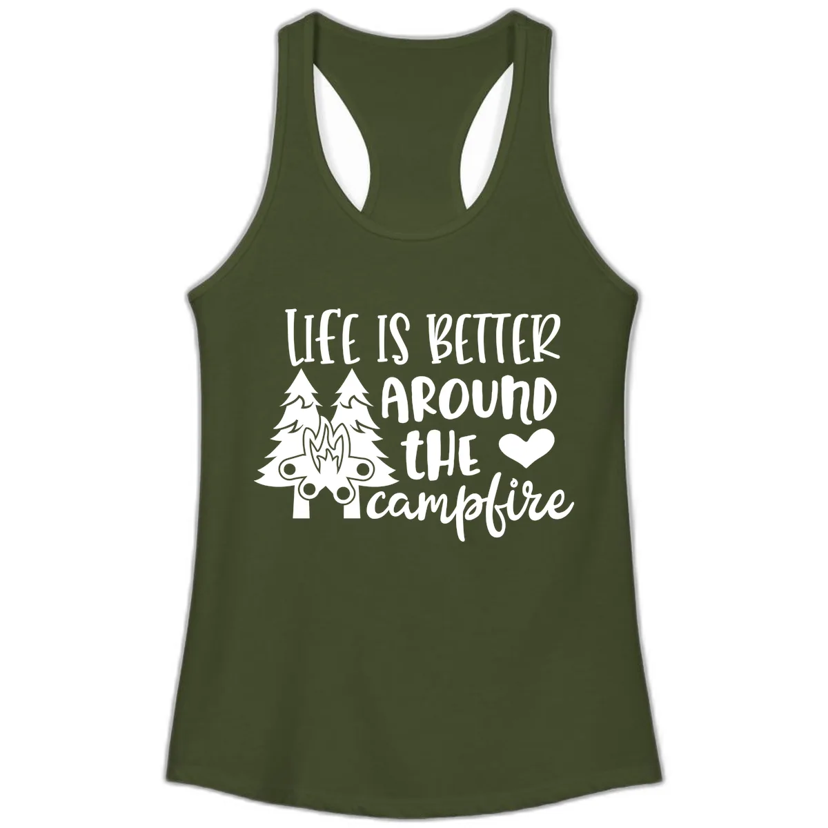 Life Is Better Around The Campfire Ladies Tank in Solid Military Green