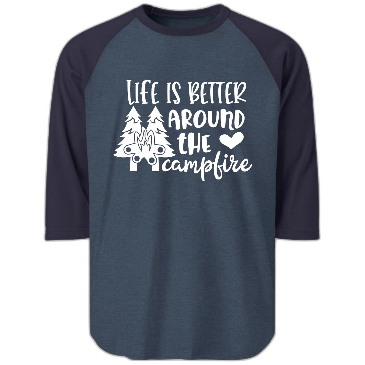 Life Is Better Around The Campfire Raglan 3/4 in Heather Denim Navy