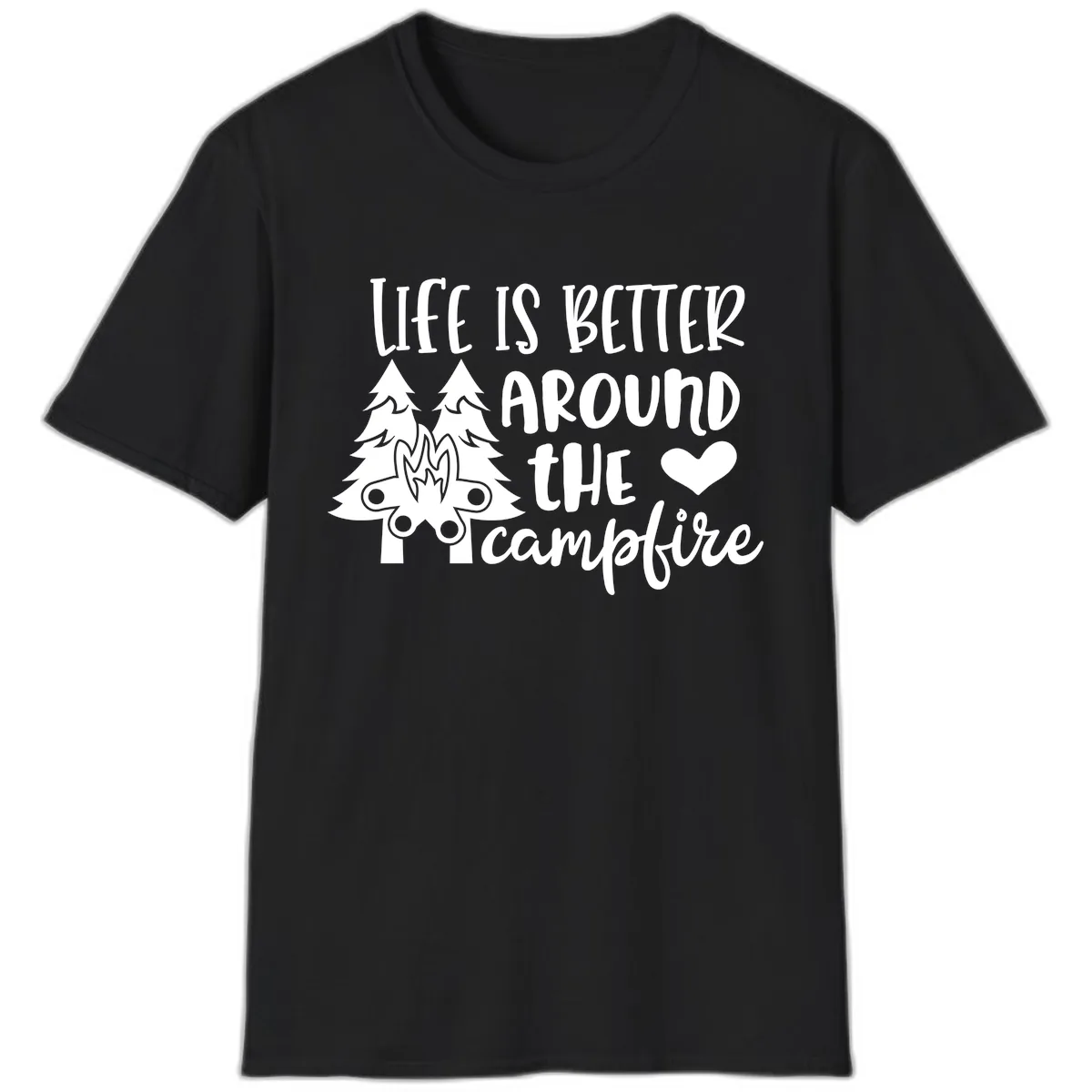 Life Is Better Around The Campfire T-Shirt in Black