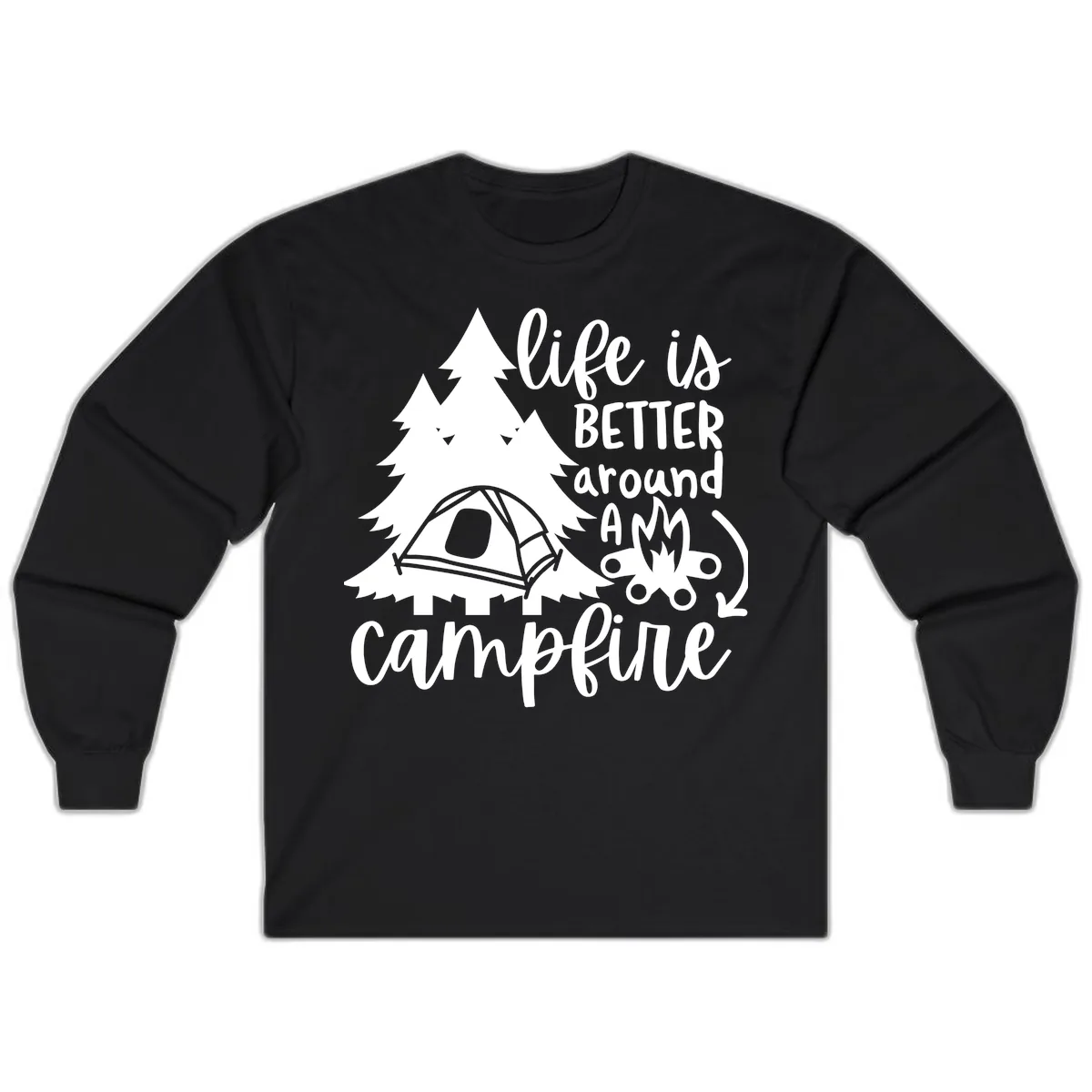 Life Is Better Around A Campfire Long Sleeve in Black