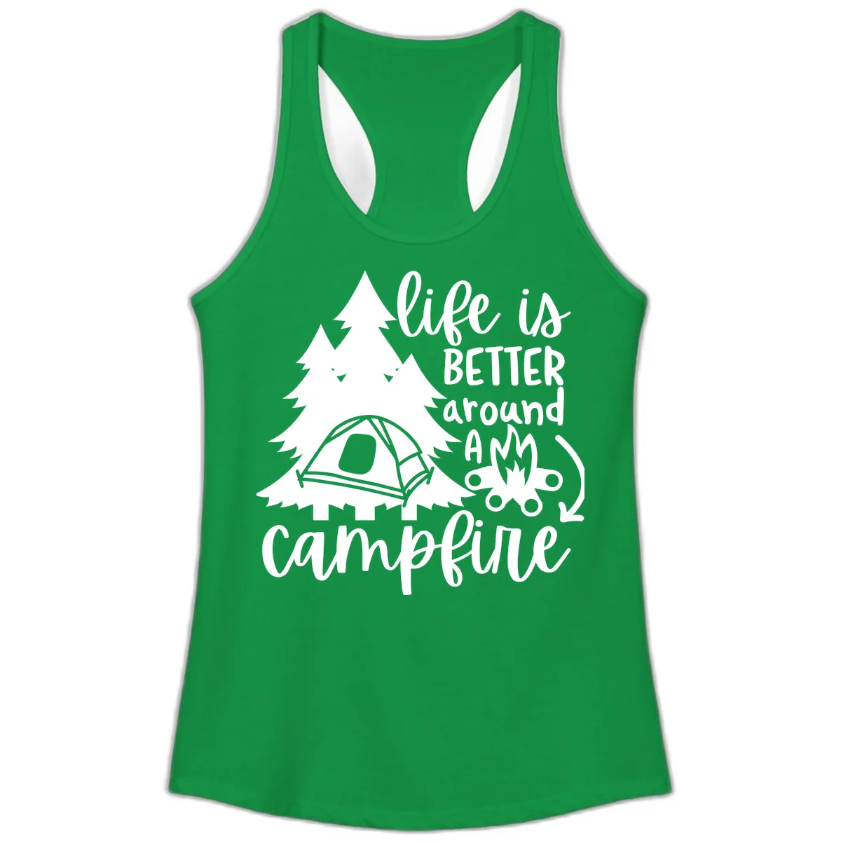Life Is Better Around A Campfire Ladies Tank in Solid Kelly Green