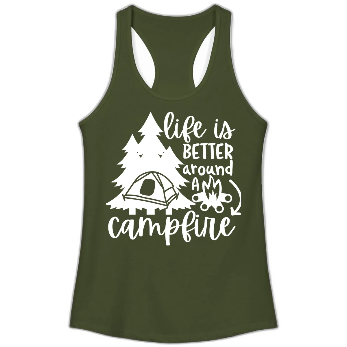Life Is Better Around A Campfire Ladies Tank in Solid Military Green