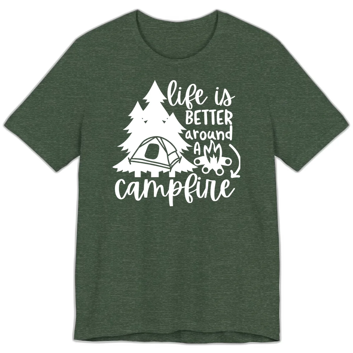 Life Is Better Around A Campfire Premium T-Shirt in Heather Forest